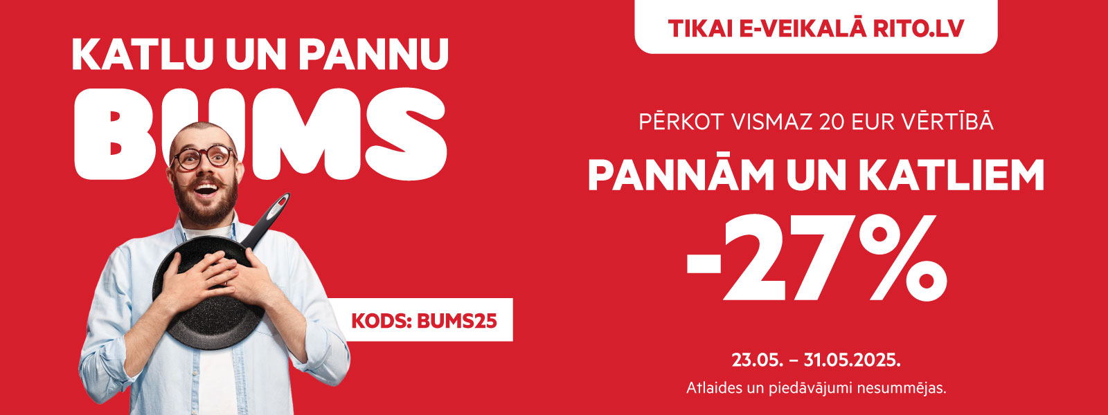 PANNU un KATLU BUMS veikalos RITO un e-veikalā rito.lv